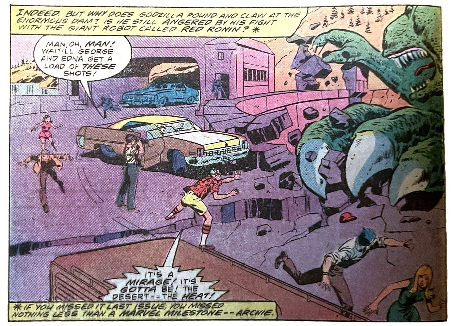 A panel from this issue showing Godzilla tearing into Boulder Dam. Narration reads, “Indeed. But why does Godzilla pound and claw at the enormous dam? Is he still angered by his fight with the giant robot called Red Ronin?” A note from editor Archie Goodwin indicates that fight happened in the previous issue — “If you missed it last issue, you missed nothing less than a Marvel milestone.” There are people on the dam. One is taking photos of the chaos, saying, “Man, oh, man! Wait’ll George and Edna get a load of these shots!” Another person says, “It’s a mirage! It’s gotta be! The desert — the heat!”
