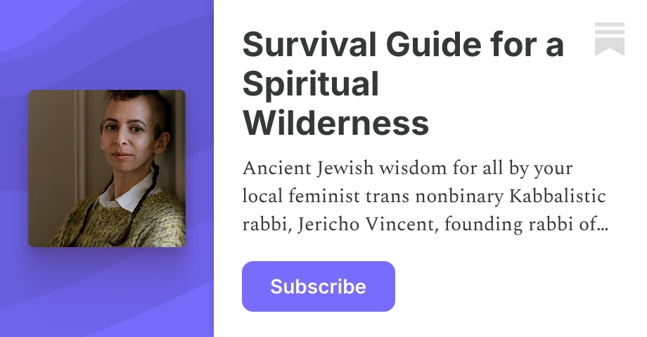 Survival Guide for a Spiritual Wilderness | Jericho Vincent | Substack