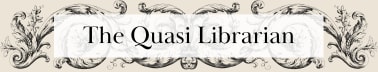 The Quasi Librarian