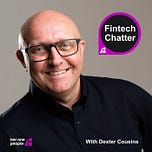 Fintech Chatter with Dexter Cousins