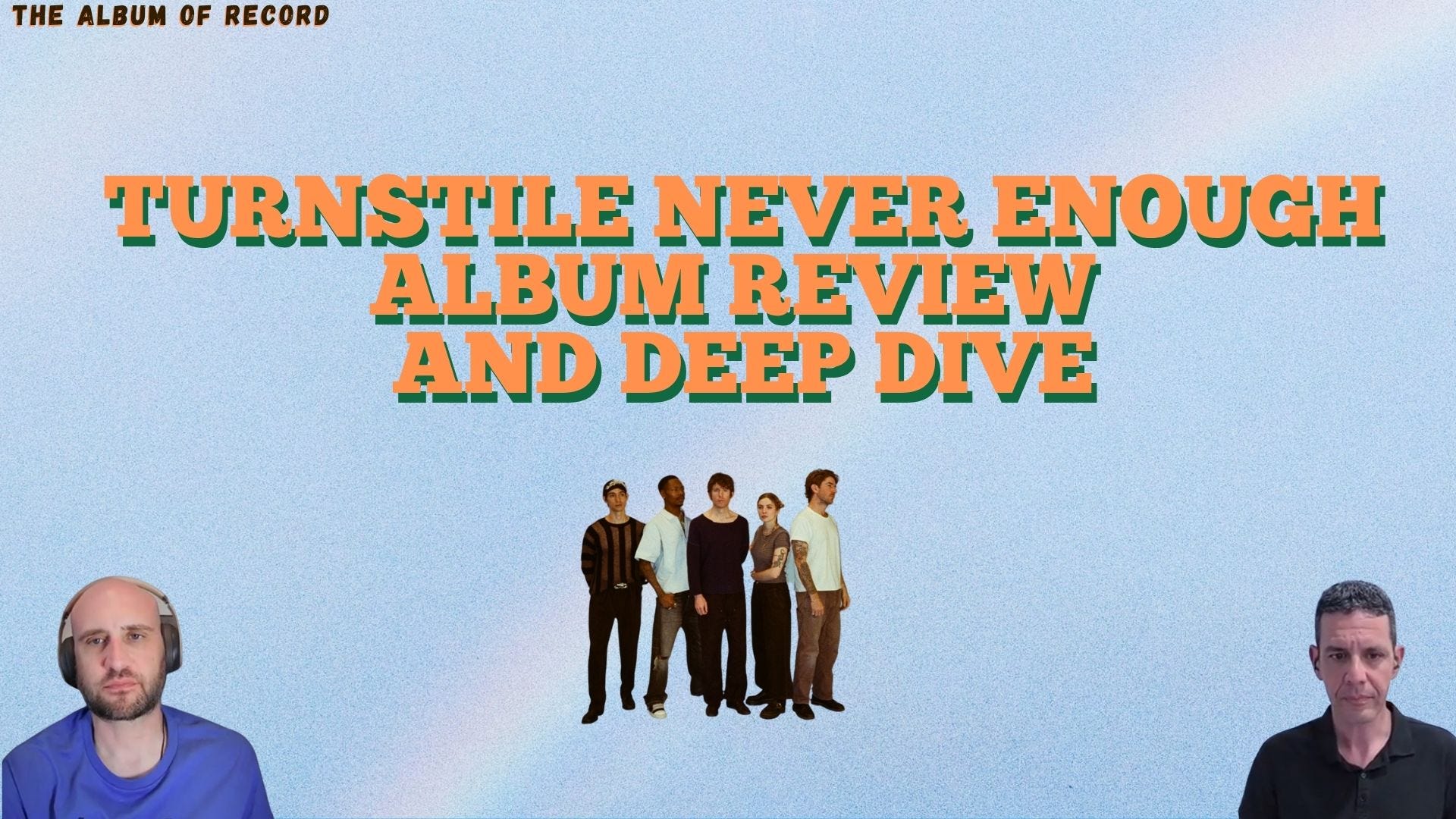 Turnstile - NEVER ENOUGH Album Review and Deep Dive