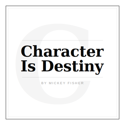 Character Is Destiny  logo