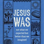 Jesus Was