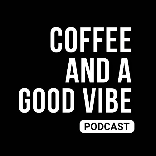 Coffee & A Good Vibe
