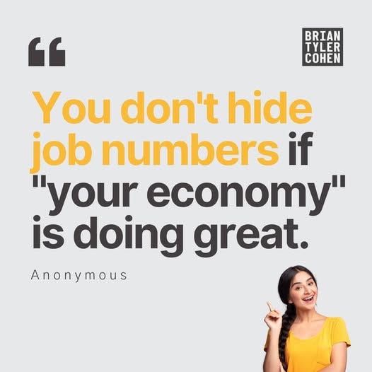 May be a graphic of 1 person and text that says 'BRIAN TYLER COHEN " You don't hide job numbers if "your ' is doing great. Anonymous'