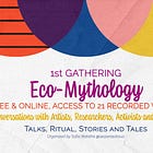 Welcome to the first Eco-Mythology Gathering in Portugal