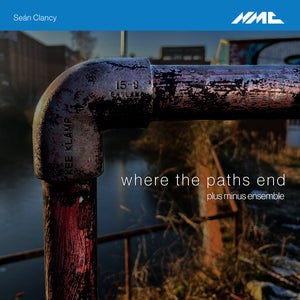 Seán Clancy: Where the Paths End Seán Clancy: Where the Paths End
