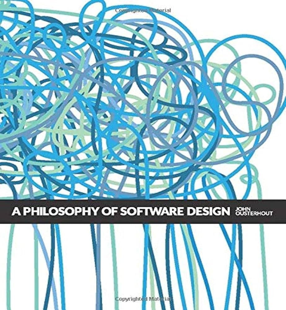 A Philosophy of Software Design: Ousterhout, John: 9781732102200: Amazon.com: Books A Philosophy of Software Design: Ousterhout, John: 9781732102200: Amazon.com: Books