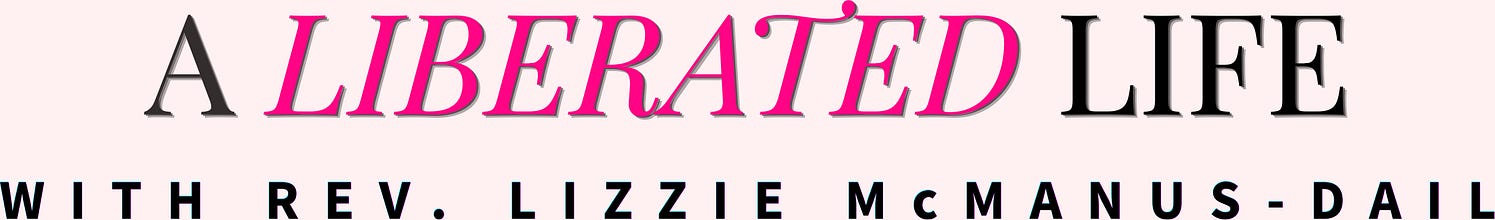 A Liberated Life, with Rev. Lizzie