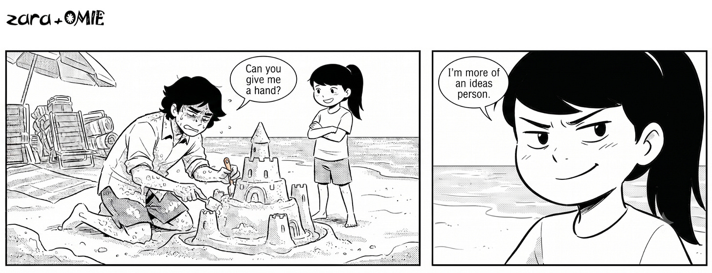 As Papa builds the sandcastle, Zara takes charge of the ideas.