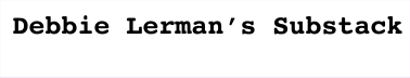 Debbie Lerman's Substack