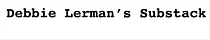 Debbie Lerman's Substack
