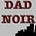 Dad Noir Newsletter