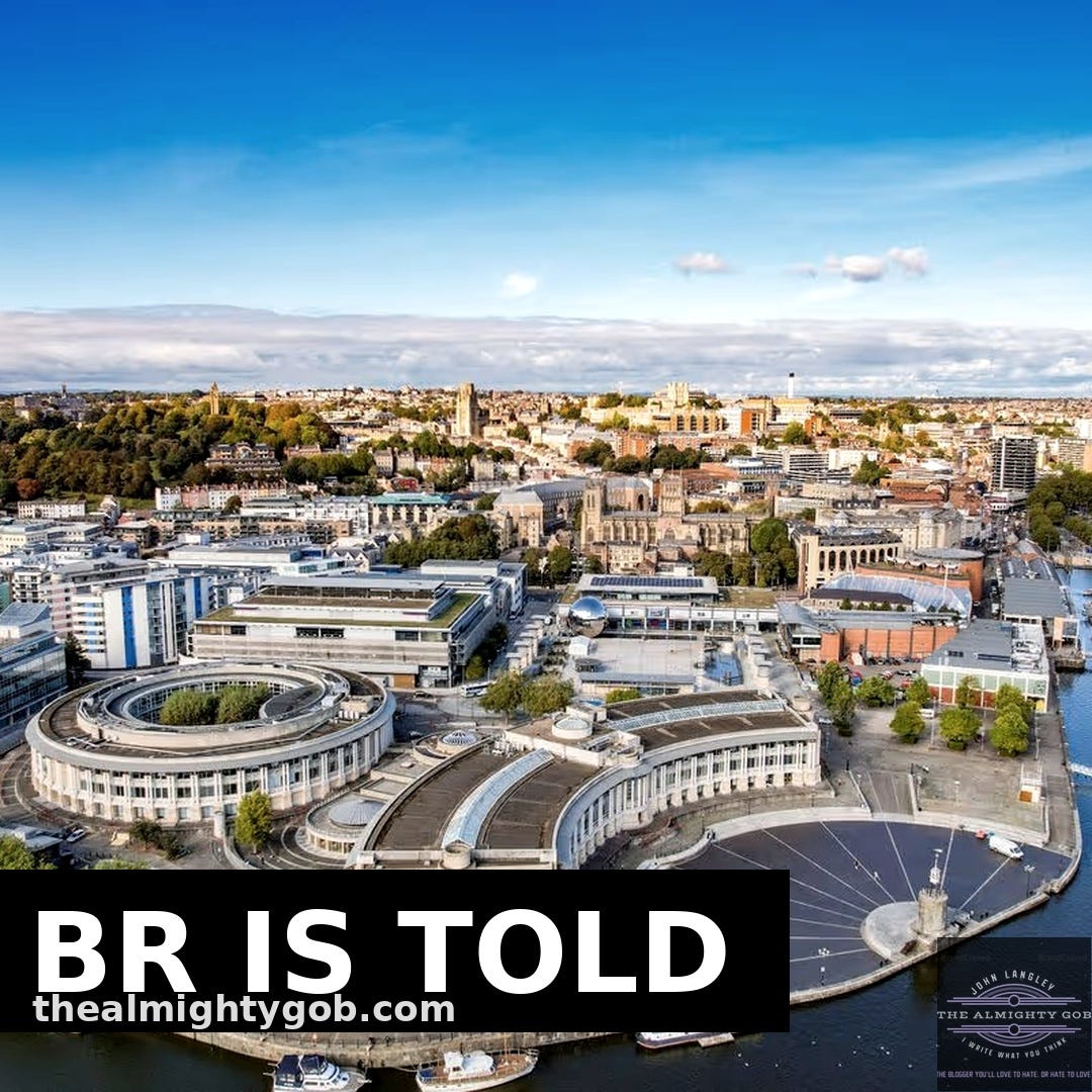 Aerial photograph of Bristol Harbourside showing Canons Wharf crescent building, Bristol Cathedral, and the city skyline. Text overlay reads BR IS TOLD — a wordplay on Bristol reflecting the city's housing crisis and investment inequality. Published by The Almighty Gob, thealmightygob.com