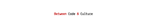Between Code and Culture