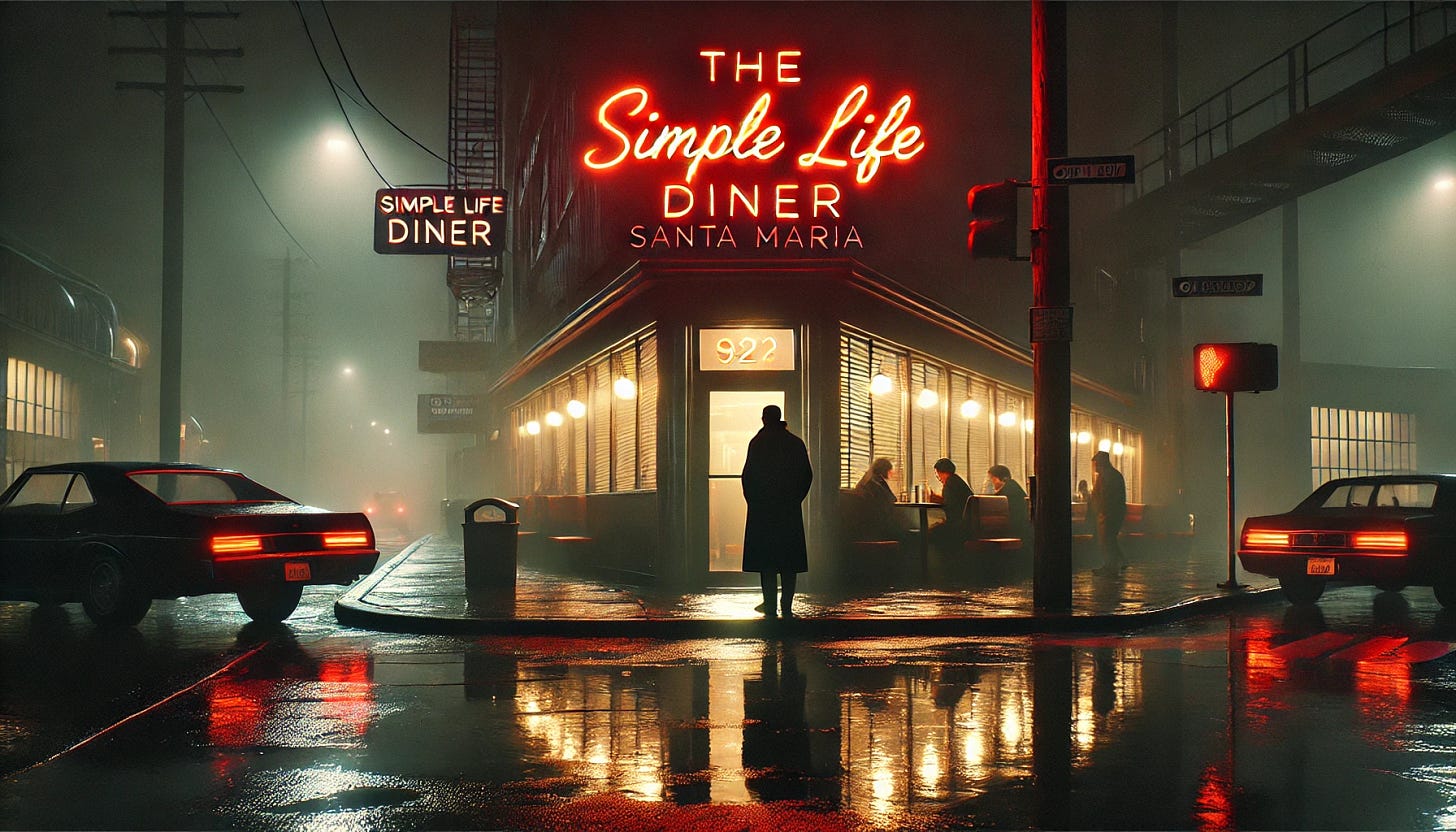The Simple Life Diner in Santa Maria’s Industrial District at night, surrounded by the subdued and gritty atmosphere of the district. The wet streets reflect the glowing red letters of the diner's retro neon sign, casting a distorted light against the damp pavement. The low-slung building is a blend of chrome and glass, reminiscent of the 1970s, with warm light spilling from wide windows that reveal workers, night owls, and mysterious figures inside. The setting is dark and atmospheric, with a faint hum of city life in the background. A man in a long coat stands just outside the entrance, his posture calm but observant, blending into the shadowy scene while a group of young men in heavy jackets converse nearby. The mood is tense and charged with intrigue. The Simple Life Diner in Santa Maria’s Industrial District at night, surrounded by the subdued and gritty atmosphere of the district. The wet streets reflect the glowing red letters of the diner's retro neon sign, casting a distorted light against the damp pavement. The low-slung building is a blend of chrome and glass, reminiscent of the 1970s, with warm light spilling from wide windows that reveal workers, night owls, and mysterious figures inside. The setting is dark and atmospheric, with a faint hum of city life in the background. A man in a long coat stands just outside the entrance, his posture calm but observant, blending into the shadowy scene while a group of young men in heavy jackets converse nearby. The mood is tense and charged with intrigue.