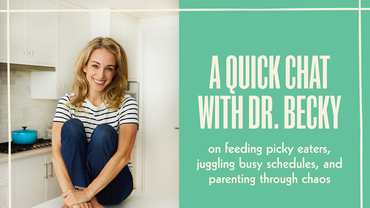 dr. becky's top tip for feeding picky eaters