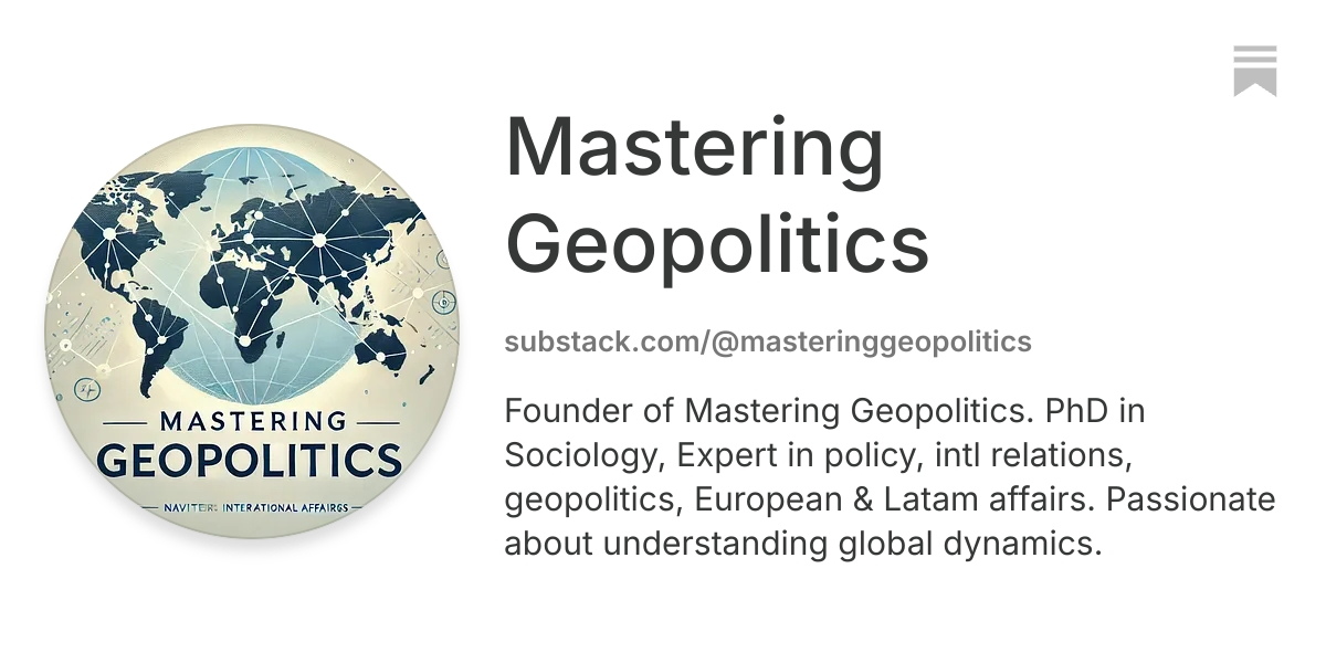 Mastering Geopolitics | Substack