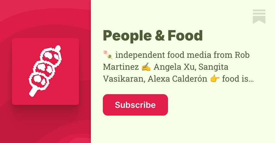 People & Food | Rob Martinez | Substack