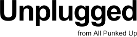 Unplugged