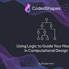 Using Logic to Guide Your Models in Computational Design