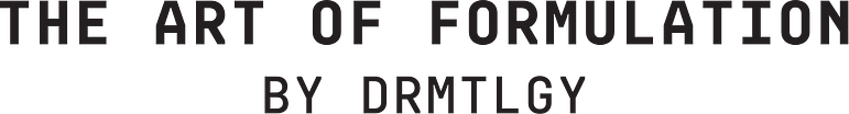 The Art of Formulation by DRMTLGY