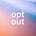 THE OPT OUT