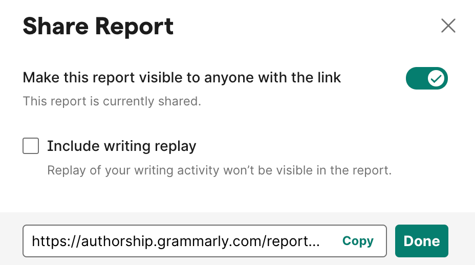 Grammarly Share Report dialog box showing options for sharing a report link. Toggle switch is on to make the report visible to anyone with the link. There is an unchecked box to include a 'writing replay,' and a text box displays a shareable link with options to 'Copy' or click 'Done.'