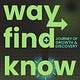 Way Find Know