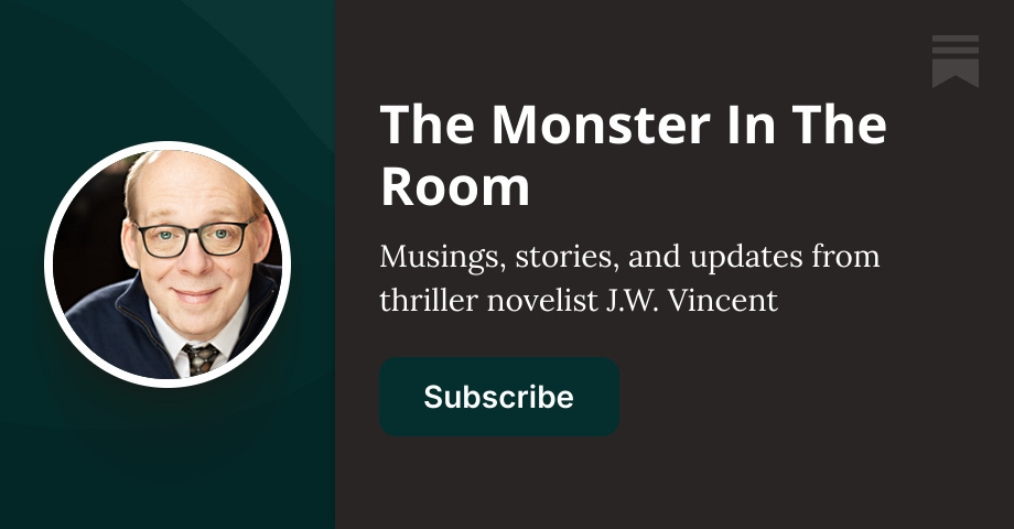 The Monster In The Room J W Vincent Substack