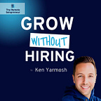 Grow Without Hiring