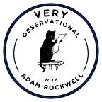 Very Observational with Adam Lutzi Rockwell