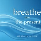 🌬️ Breathe into the Present
