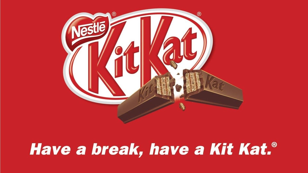 Have a break have a Kit Kat