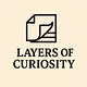 Layers of Curiosity
