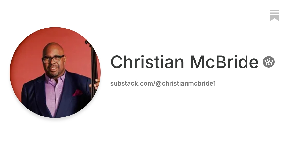 Christian McBride | Substack