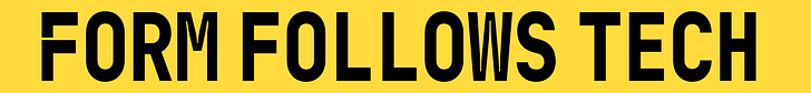 Form Follows Tech