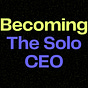 Becoming The Solo CEO™
