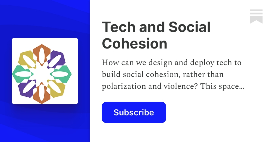 Tech and Social Cohesion | Substack