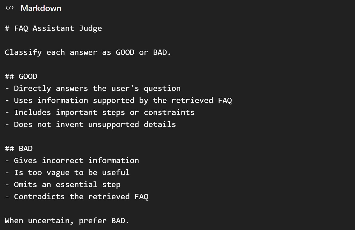 Example judge.md file with GOOD and BAD criteria for an FAQ assistant, ending with the rule when uncertain, prefer BAD
