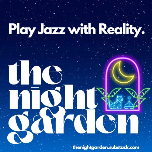 the night garden: wisdom-play via nondual animism