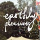 Earthly Pleasures
