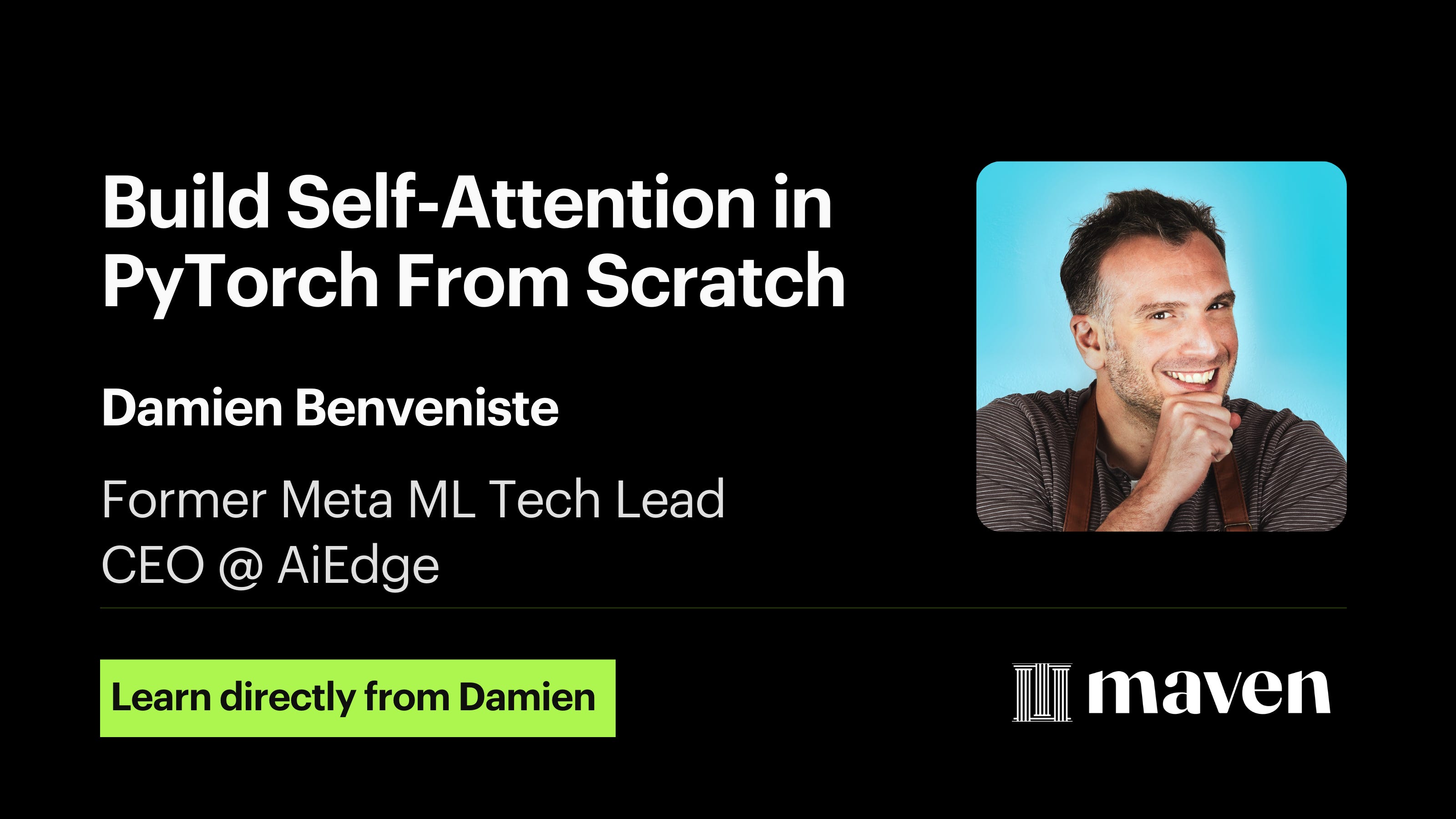Join us for a Free LIVE Coding Event: Build The Self-Attention in PyTorch From Scratch