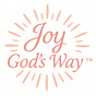 Joy God’s Way™