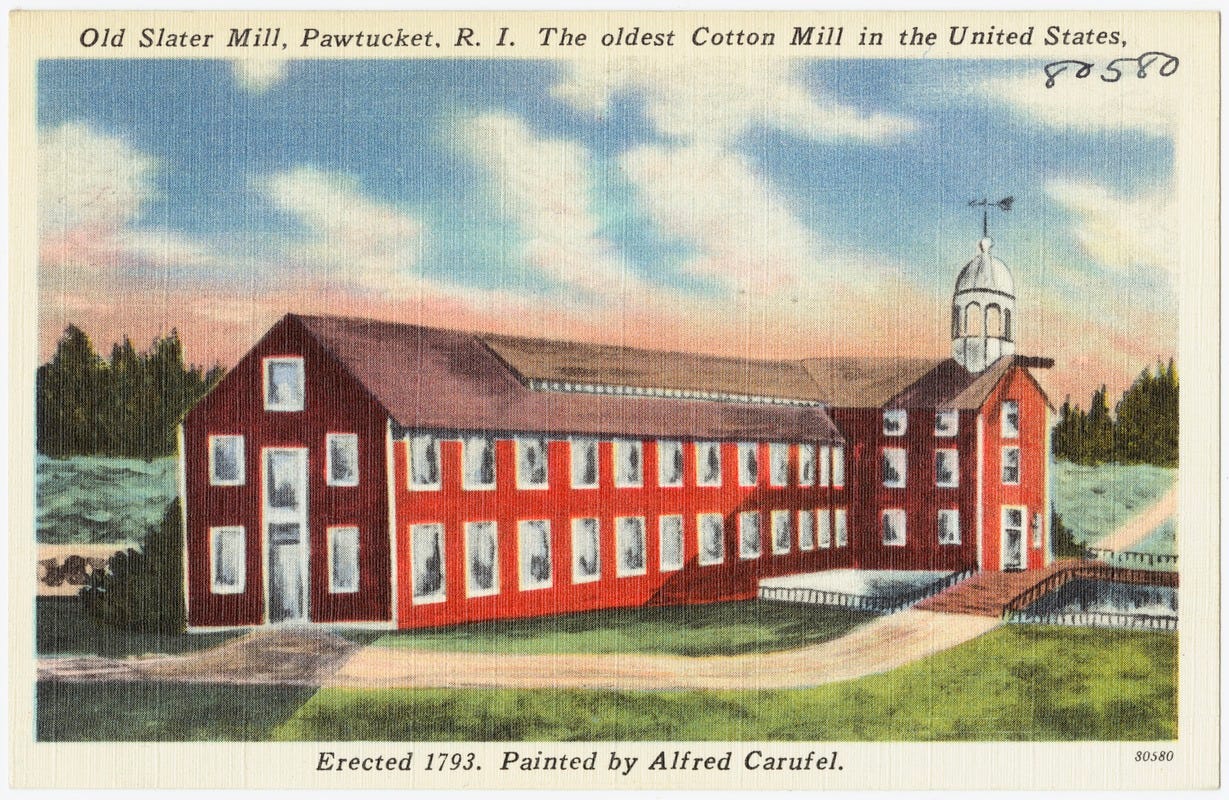 Old Slater Mill, Pawtucket, R.I., the oldest cotton mill in the United  States, erected 1793. Painted by Alfred Carufel. - Digital Commonwealth