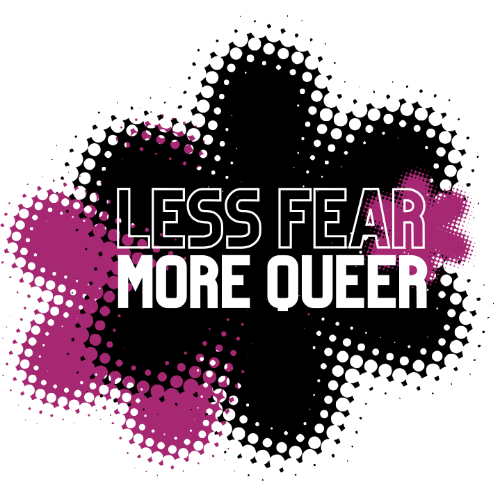 Less Fear More Queer