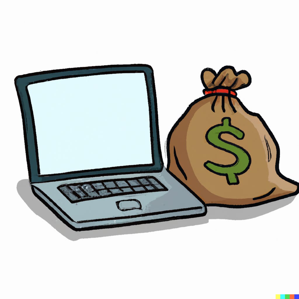 “a bag of money next to a laptop, cartoon style” / DALL-E “a bag of money next to a laptop, cartoon style” / DALL-E