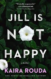 Jill is Not Happy | Kaira Rouda