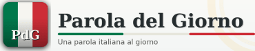 Parola del giorno e la lingua italiana