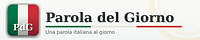 Parola del giorno e la lingua italiana